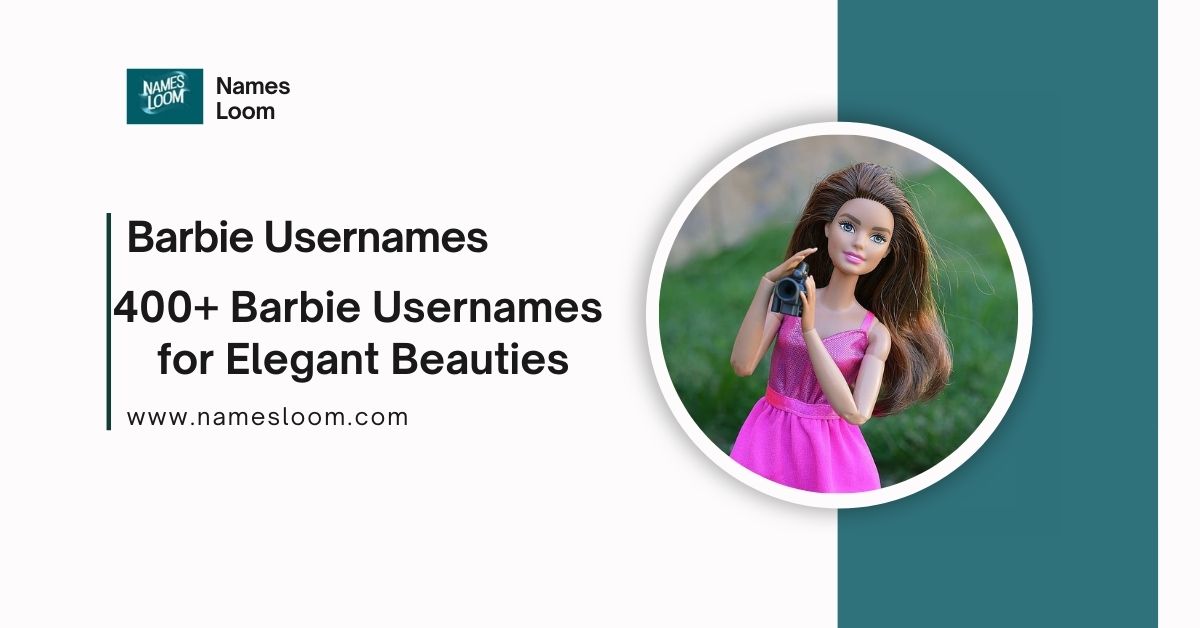 400+ Barbie Usernames for Elegant Beauties