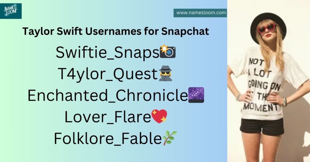 Taylor Swift Usernames for Snapchat