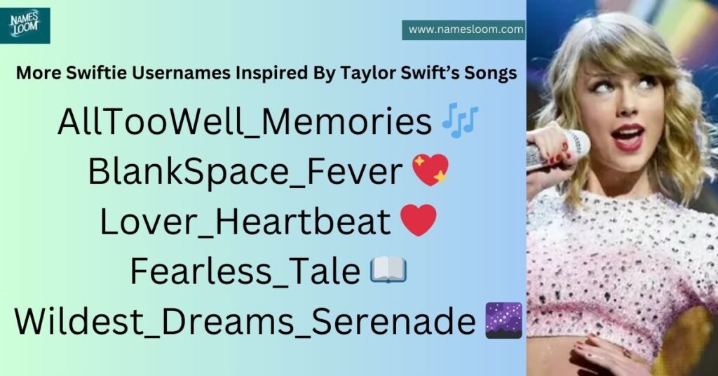 More Swiftie Usernames Inspired By Taylor Swift’s Songs