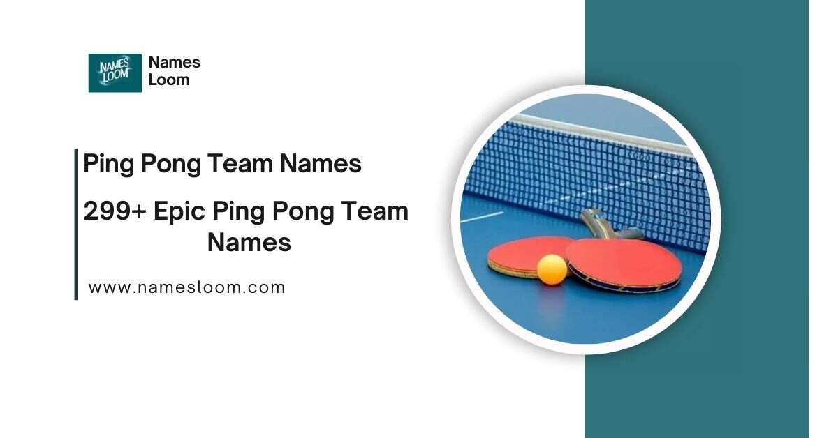 Ping Pong Team Names