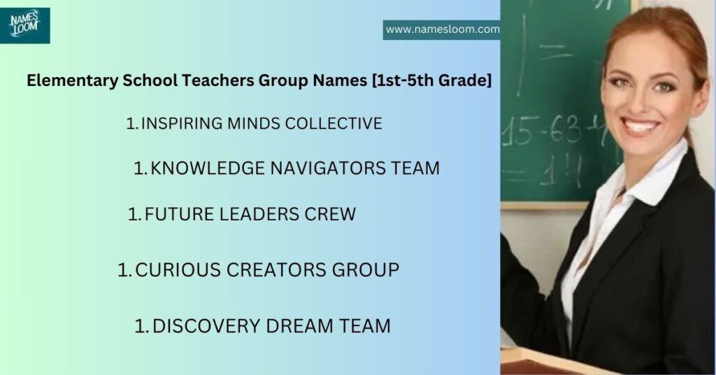 Elementary School Teachers Group Names [1st-5th Grade]