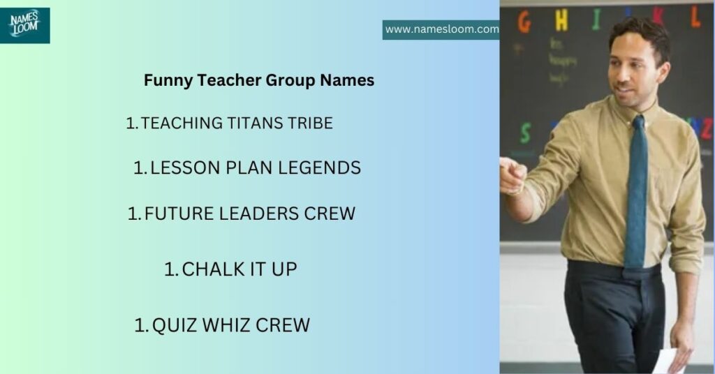 Funny Teacher Group Names